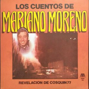 Los Cuentos De MARIANO MORENO – Revelacion De Cosquin 77 LP Argentina Folk