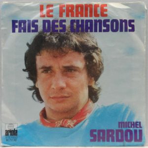Michel Sardou – Le France / Fais Des Chansons 7″ Single Germany Ariola 16 717
