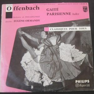 Offenbach – Gaite Parisienne , ballet Ormandy Philips S 06.606 R 10″ lp EX