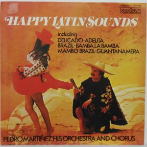 Pedro Martinez and His Orchestra And Chorus – Happy Latin Sounds LP 1974 UK
