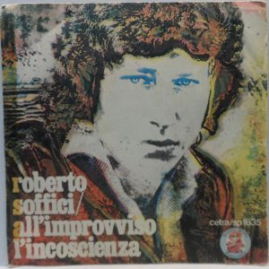 Roberto Soffici – All’Improvviso L’Incoscienza 7″ Single Italy Pop 1976 Cetra