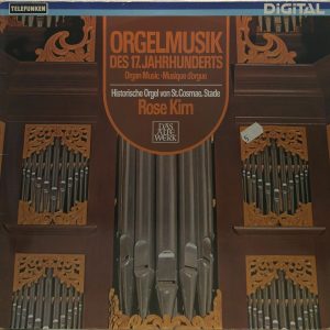 Rose Kirn – Organ Music Buxtehude / Weckmann / Böhm TELEFUNKEN DIGITAL Germany