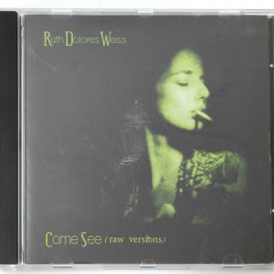 Ruth Dolores Weiss – Come See (Raw Versions) CD 2004 Israel Jazz Vocal