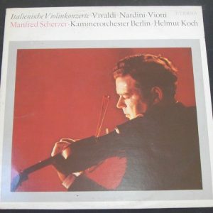 Scherzer / Koch Italian Violin Con Vivaldi , Nardini , Viotti Eterna 826180 lp