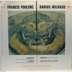 Stephane CAILLAT – Poulenc – Motets / Milhaud – Cantate LP ERATO LDE 3165