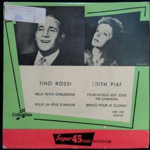 TINO ROSSI Deux Petits  Chaussons  EDITH PIAF Pour Qu’elle 7″ Columbia ESRF 1007