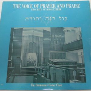 The Voice of Prayer and Praise Synagogue Music by Emmanuel and Monty Fischer LP