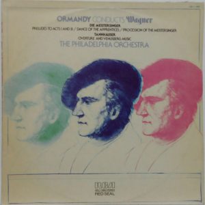 Wagner – Die Meistersinger / Tannhauser The Philadelphia Orchestra Ormandy RCA