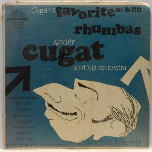 Xavier Cugat and his Orchestra – Cugat’s Favorite Rumbas 2 X 7″ Set Columbia